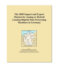 The 2009 Import and Export Market for Analog or Hybrid (Analog-Digital) Data Processing Machines in Germany