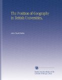 The Position of Geography in British Universities,