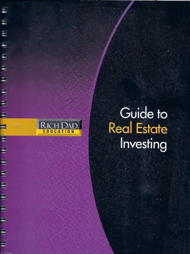 Guide to Real Estate Investing ~ Rich Dad Education