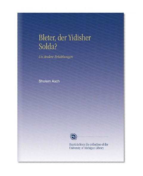 Bleter, der Yidisher Solda?: Un Andere Ertsehlungen (Yiddish Edition)