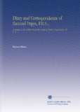 Diary and Correspondence of Samuel Pepys, F.R.S.,: Secretary to the Admiralty in the Reign of Charles II and James II. V. 4