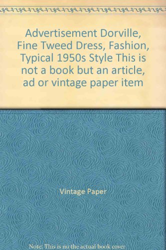 Advertisement Dorville, Fine Tweed Dress, Fashion, Typical 1950s Style" This is not a book but an article, ad or vintage paper item