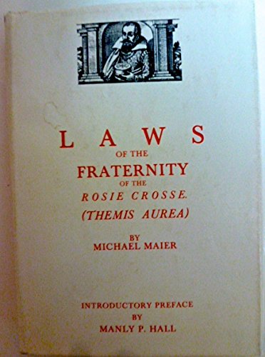 LAWS OF THE FRATERNITY OF THE ROSIE CROSSE
