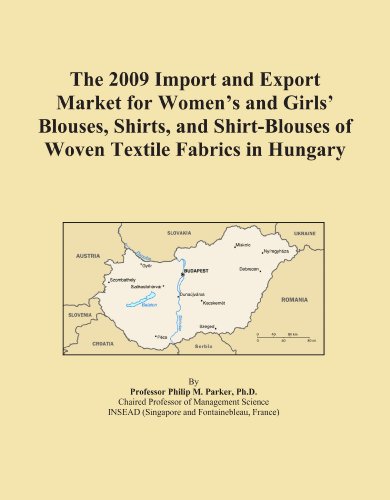 The 2009 Import and Export Market for Women's and Girls' Blouses, Shirts, and Shirt-Blouses of Woven Textile Fabrics in Hungary