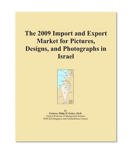 The 2009 Import and Export Market for Pictures, Designs, and Photographs in Israel