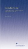 The Bachelor of Arts: A Monthly Magazine Devoted To University Interests and General Literature. V. 4 1897-1898