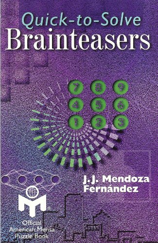 Quick-to-Solve Brainteasers (Official American Mensa Puzzle Book)