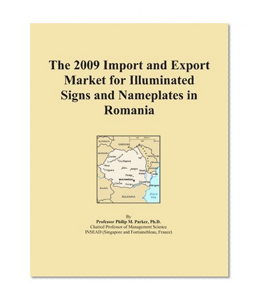 The 2009 Import and Export Market for Illuminated Signs and Nameplates in Romania