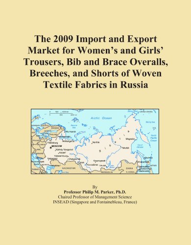 The 2009 Import and Export Market for Women's and Girls' Trousers, Bib and Brace Overalls, Breeches, and Shorts of Woven Textile Fabrics in Russia