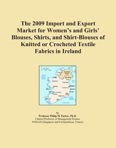 The 2009 Import and Export Market for Women's and Girls' Blouses, Shirts, and Shirt-Blouses of Knitted or Crocheted Textile Fabrics in Ireland