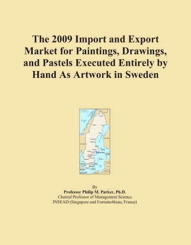 The 2009 Import and Export Market for Paintings, Drawings, and Pastels Executed Entirely by Hand As Artwork in Sweden