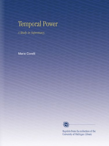 Temporal Power: A Study in Supremacy,