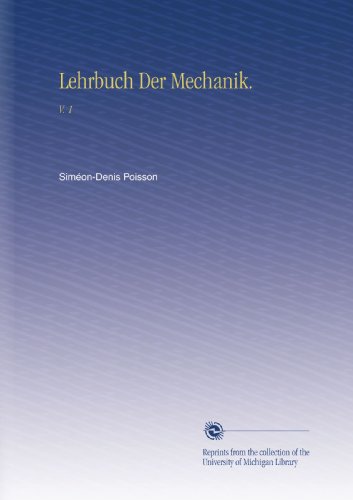Lehrbuch Der Mechanik.: V.  1 (German Edition)