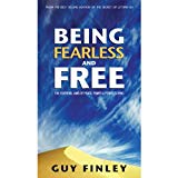 Being Fearless and Free: The Essential Laws of Peace, Power & Perfect Living