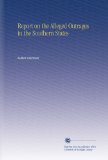 Report on the Alleged Outrages in the Southern States