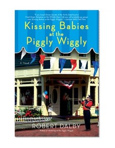 Kissing Babies at the Piggly Wiggly