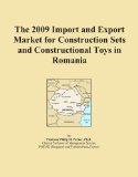 The 2009 Import and Export Market for Construction Sets and Constructional Toys in Romania