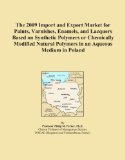 The 2009 Import and Export Market for Paints, Varnishes, Enamels, and Lacquers Based on Synthetic Polymers or Chemically Modified Natural Polymers in an Aqueous Medium in Poland