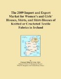 The 2009 Import and Export Market for Women's and Girls' Blouses, Shirts, and Shirt-Blouses of Knitted or Crocheted Textile Fabrics in Ireland