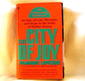 City of Joy: An Epic of Love Heroism and Hope in the India of Mother Teresa