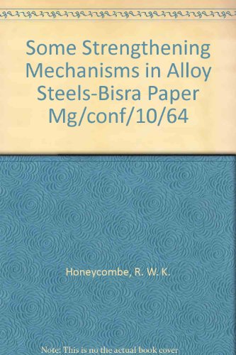 Some Strengthening Mechanisms in Alloy Steels-Bisra Paper Mg/conf/10/64