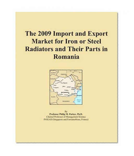 The 2009 Import and Export Market for Iron or Steel Radiators and Their Parts in Romania
