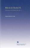 Histoire de Charles VII,: Roi de France et de Son Ã‰poque 1403-1461, V.  1 (French Edition)
