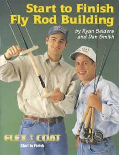 Start to Finish Fly Rod Building