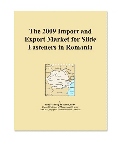 The 2009 Import and Export Market for Slide Fasteners in Romania