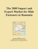 The 2009 Import and Export Market for Slide Fasteners in Romania