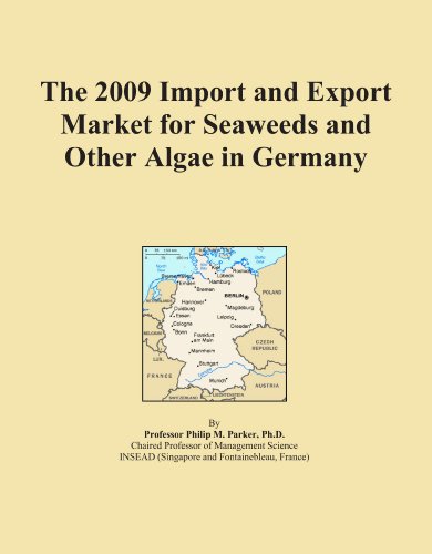 The 2009 Import and Export Market for Seaweeds and Other Algae in Germany