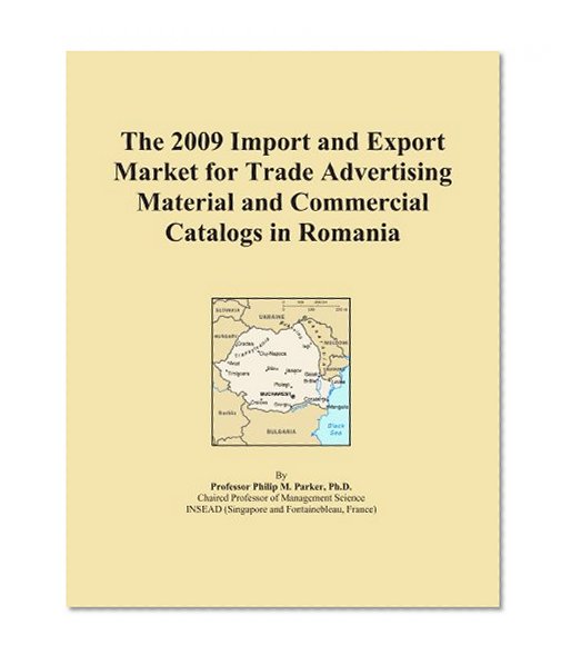 The 2009 Import and Export Market for Trade Advertising Material and Commercial Catalogs in Romania