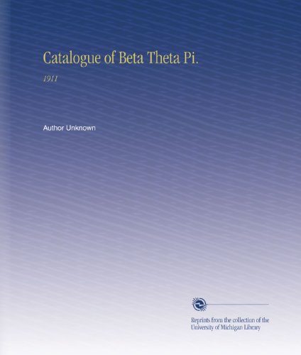 Catalogue of Beta Theta Pi.: 1911
