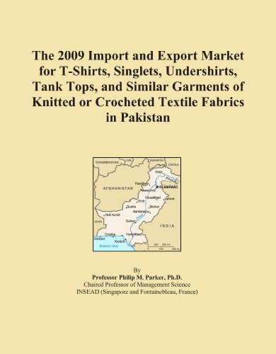 The 2009 Import and Export Market for T-Shirts, Singlets, Undershirts, Tank Tops, and Similar Garments of Knitted or Crocheted Textile Fabrics in Pakistan