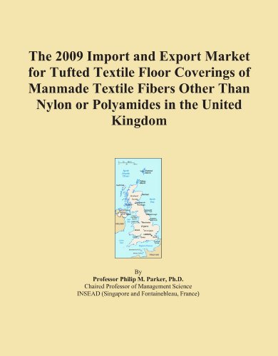 The 2009 Import and Export Market for Tufted Textile Floor Coverings of Manmade Textile Fibers Other Than Nylon or Polyamides in the United Kingdom