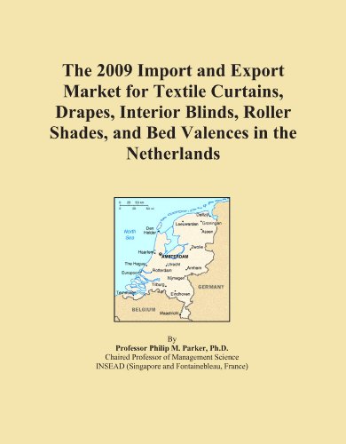 The 2009 Import and Export Market for Textile Curtains, Drapes, Interior Blinds, Roller Shades, and Bed Valences in the Netherlands
