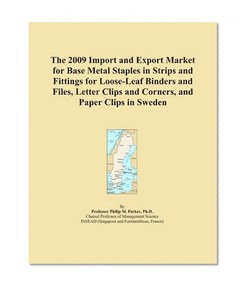 The 2009 Import and Export Market for Base Metal Staples in Strips and Fittings for Loose-Leaf Binders and Files, Letter Clips and Corners, and Paper Clips in Sweden