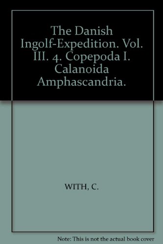 The Danish Ingolf-Expedition. Vol. III. 4. Copepoda I. Calanoida Amphascandria.