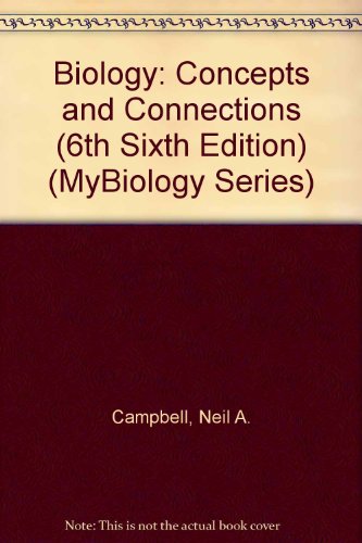 Biology: Concepts and Connections (6th Sixth Edition) (MyBiology Series)