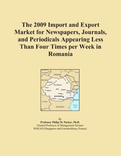 The 2009 Import and Export Market for Newspapers, Journals, and Periodicals Appearing Less Than Four Times per Week in Romania