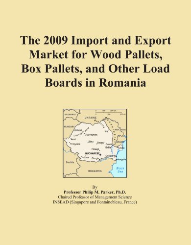 The 2009 Import and Export Market for Wood Pallets, Box Pallets, and Other Load Boards in Romania