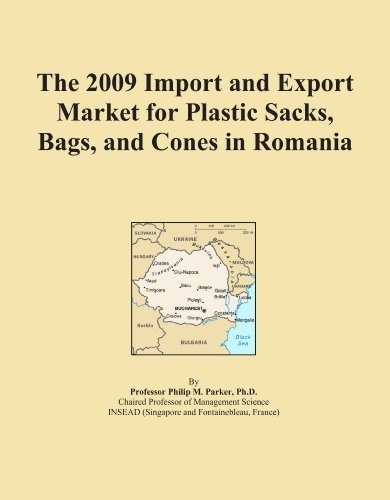 The 2009 Import and Export Market for Plastic Sacks, Bags, and Cones in Romania
