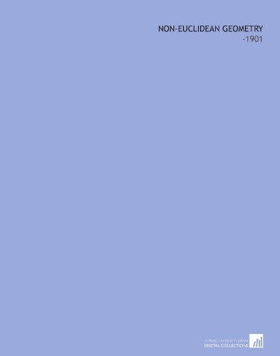 Non-Euclidean Geometry: -1901