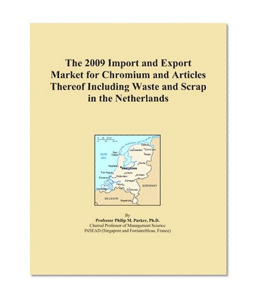 The 2009 Import and Export Market for Chromium and Articles Thereof Including Waste and Scrap in the Netherlands