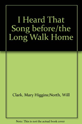 I Heard That Song before/the Long Walk Home