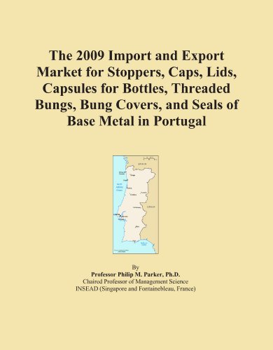 The 2009 Import and Export Market for Stoppers, Caps, Lids, Capsules for Bottles, Threaded Bungs, Bung Covers, and Seals of Base Metal in Portugal