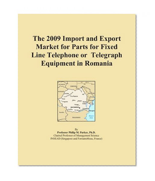 The 2009 Import and Export Market for Parts for Fixed Line Telephone or Telegraph Equipment in Romania