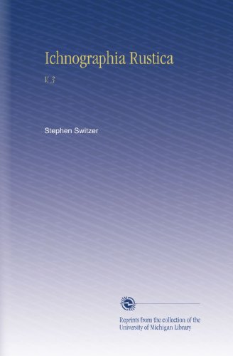Ichnographia Rustica: V. 3