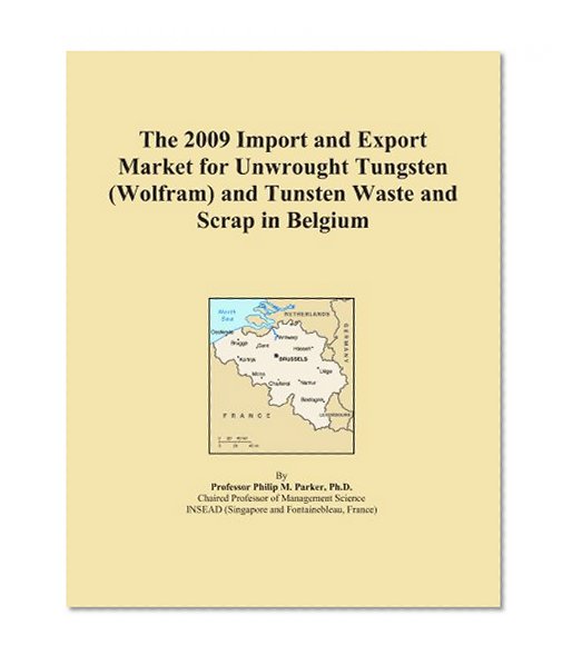 The 2009 Import and Export Market for Unwrought Tungsten (Wolfram) and Tunsten Waste and Scrap in Belgium