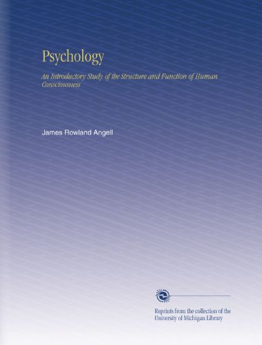 Psychology: An Introductory Study of the Structure and Function of Human Consciousness